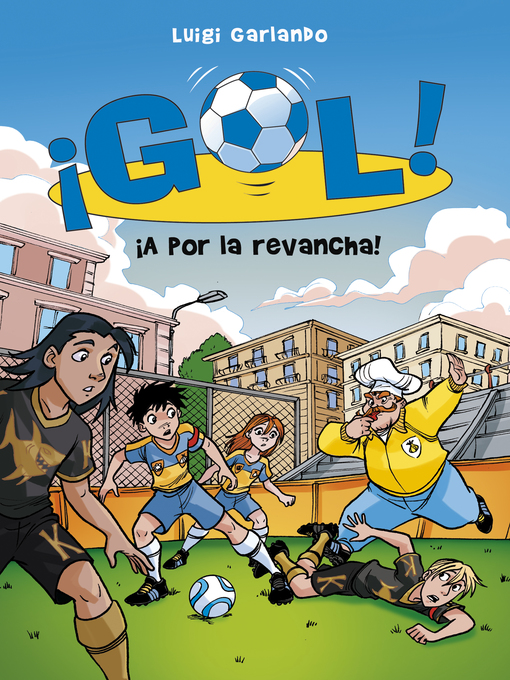 Title details for ¡A por la revancha! (Serie ¡Gol! 30) by Luigi Garlando - Wait list